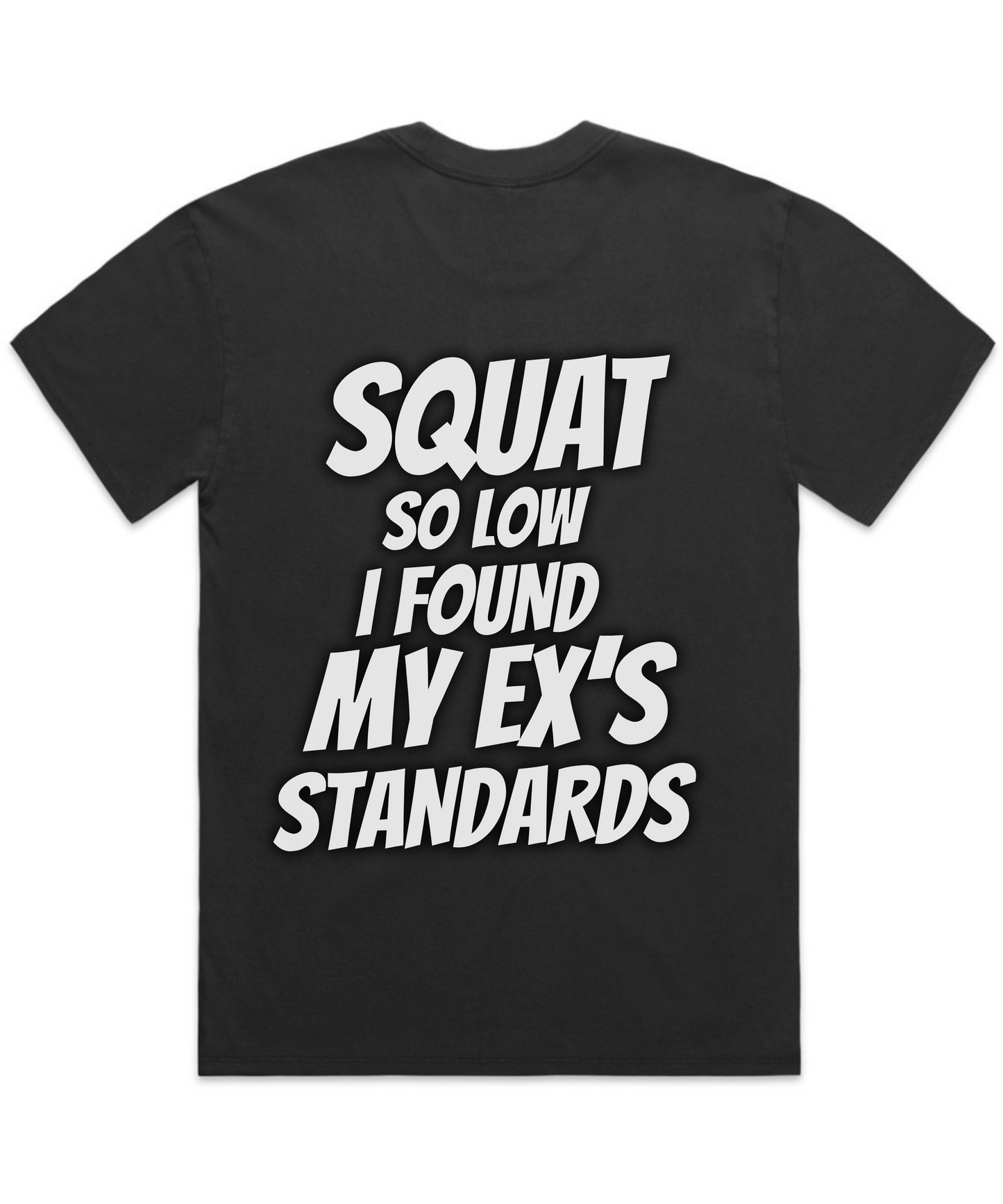 “SQUAT SO LOW I FOUND MY EX’S STANDARDS” Oversized Unisex Pumpcover Tee