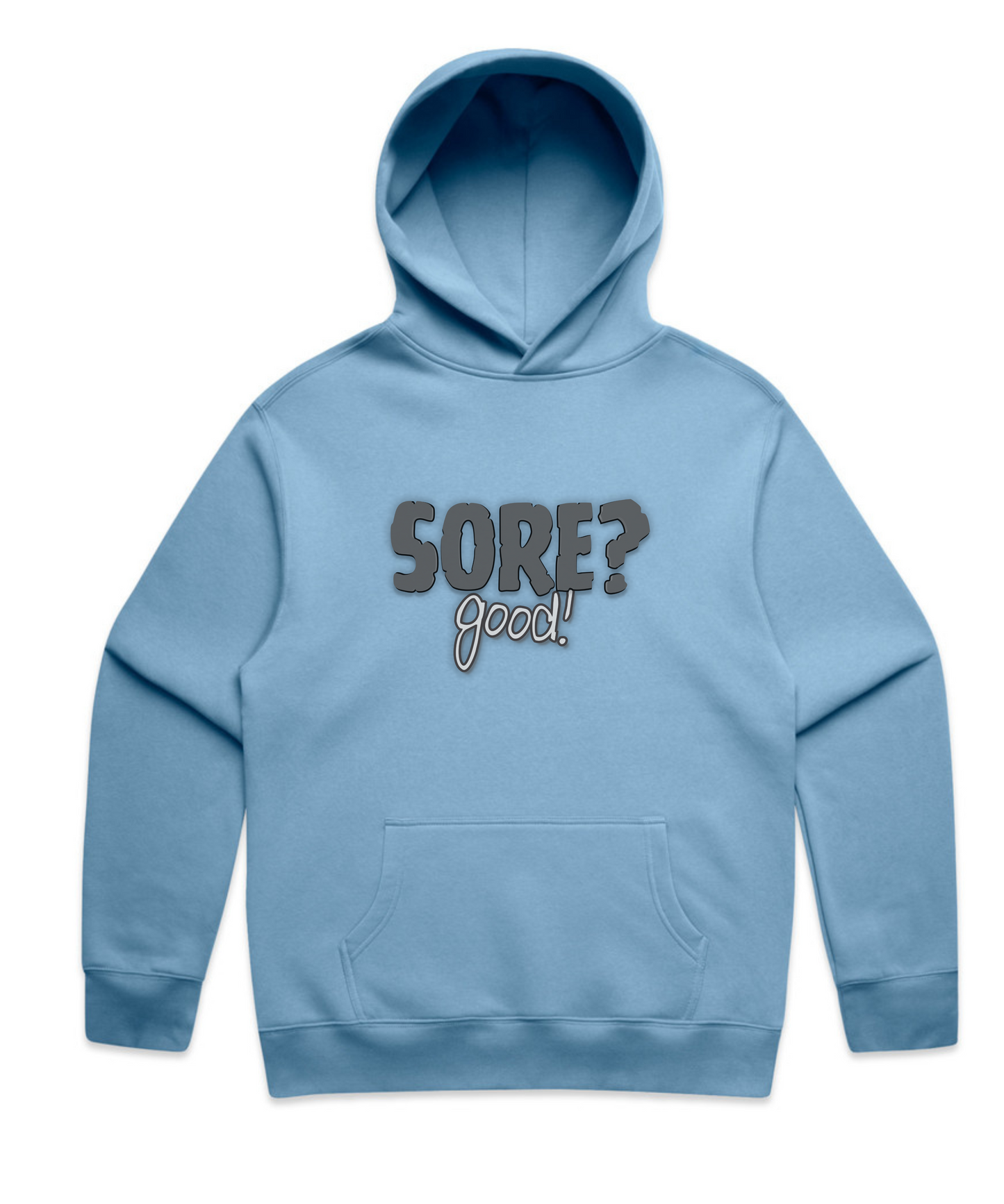 SORE? Good - Unisex Pumpcover Hoodie – Built by Pain, Powered by Delusion