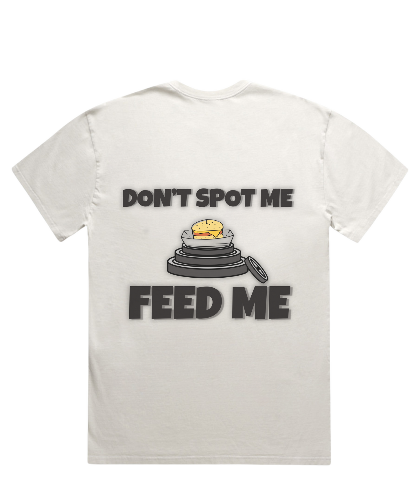 ”DON'T SPOT ME, FEED ME” – Unisex Oversized Pumpcover Tee