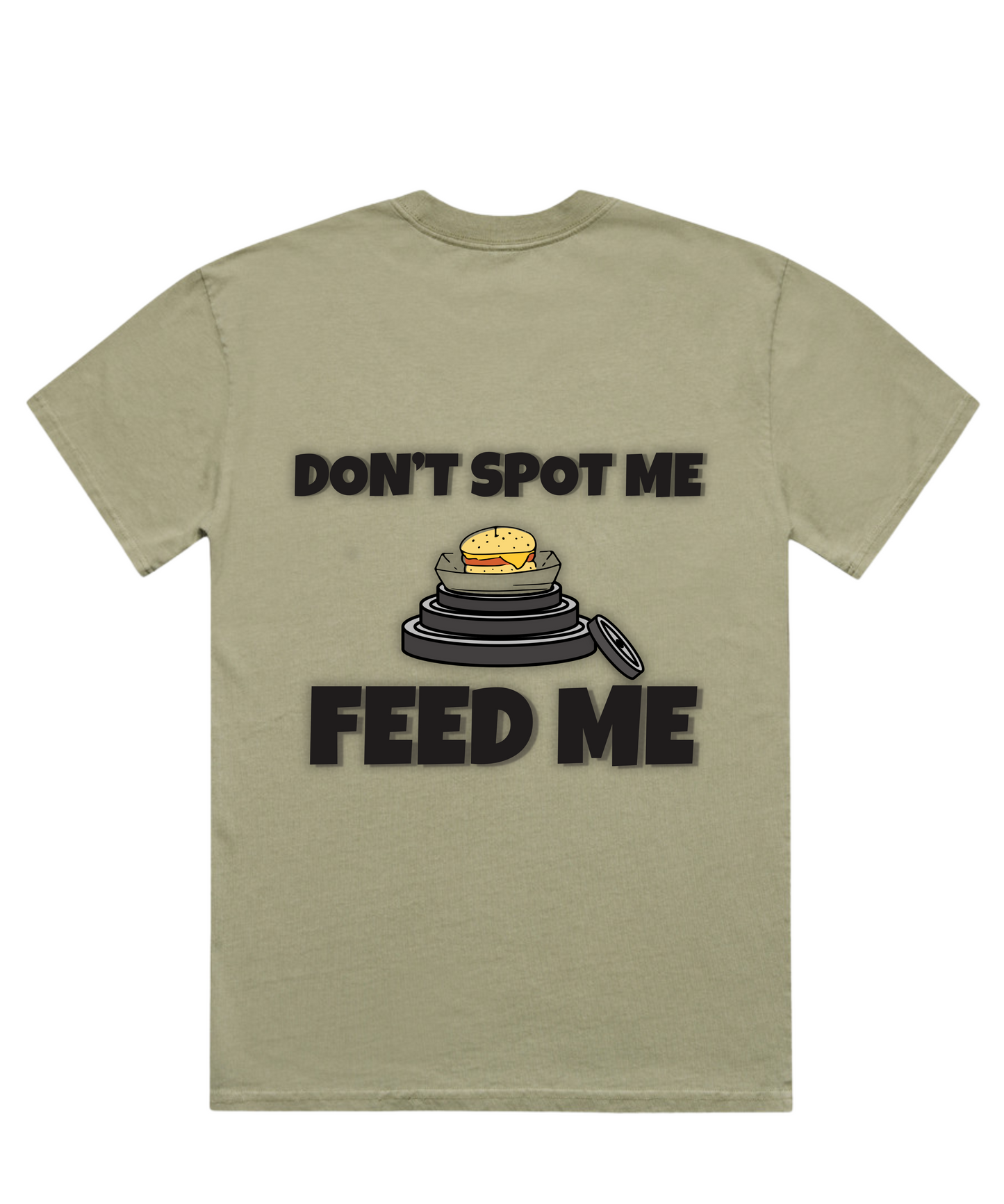 ”DON'T SPOT ME, FEED ME” – Unisex Oversized Pumpcover Tee