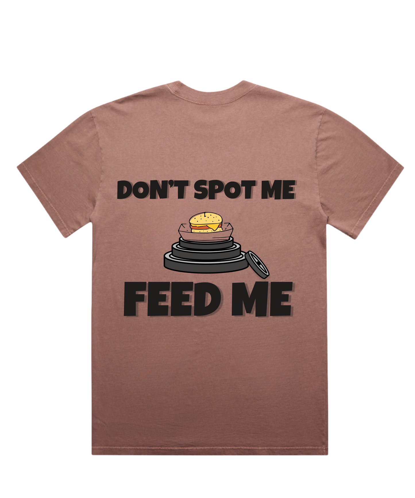 ”DON'T SPOT ME, FEED ME” – Unisex Oversized Pumpcover Tee