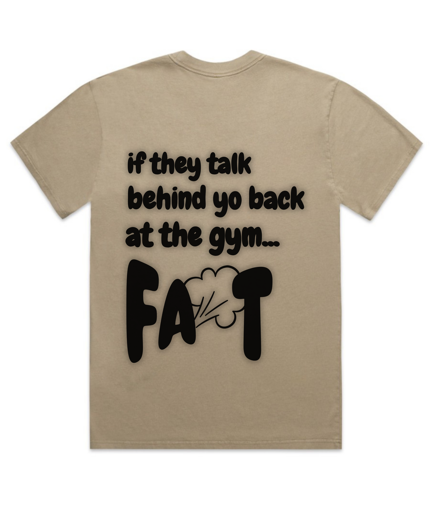 'If They Talk Behind Yo Back Fart! - Unisex Oversized Pumpcover Tee'
