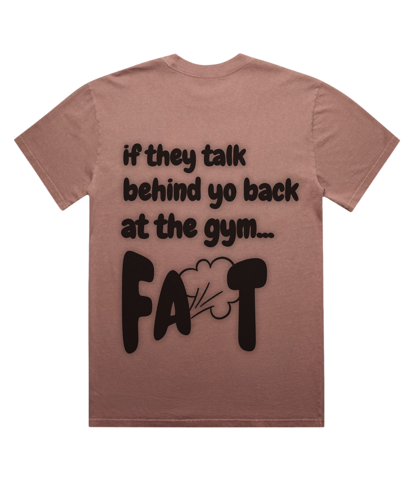 'If They Talk Behind Yo Back Fart! - Unisex Oversized Pumpcover Tee'