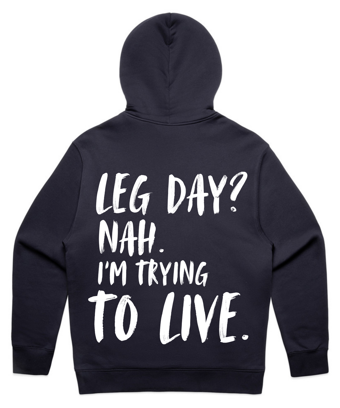 'LEG DAY? NAH. I’M TRYING TO LIVE '- Unisex Oversized Pumpcover Hoodie