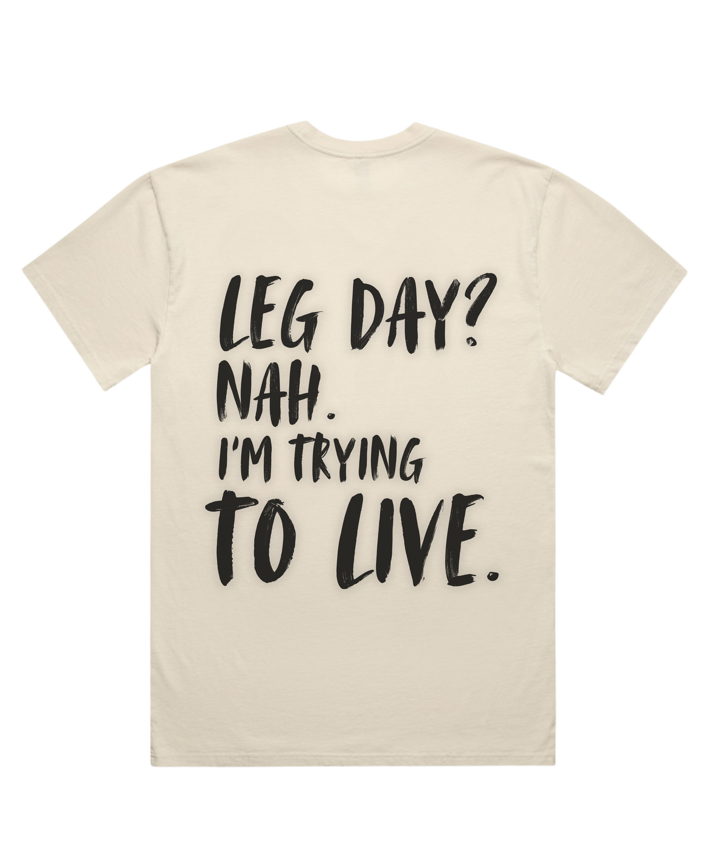 'LEG DAY? NAH. I'M TRYING TO LIVE – Unisex Oversized Gym Tee