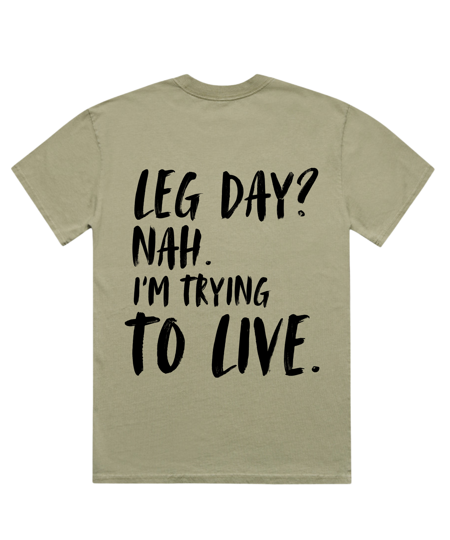 'LEG DAY? NAH. I'M TRYING TO LIVE – Unisex Oversized Gym Tee