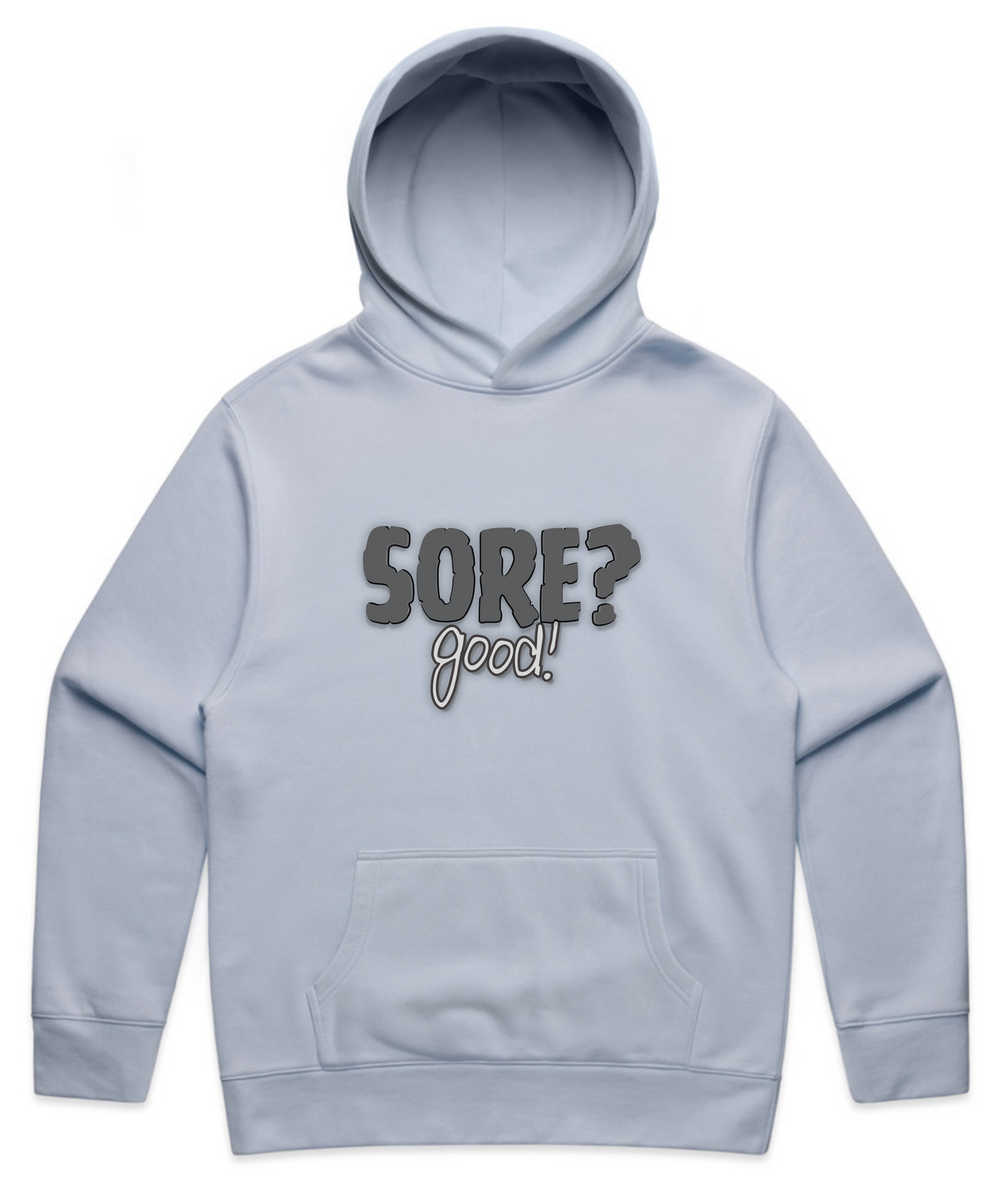 SORE? Good - Unisex Pumpcover Hoodie – Built by Pain, Powered by Delusion