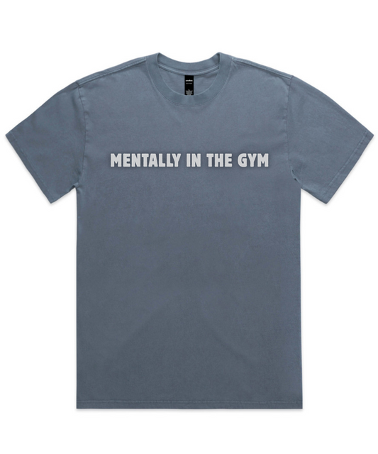 MENTALLY IN THE GYM. PHYSICALLY? STILL IN THE GYM -  Unisex Oversized Tee